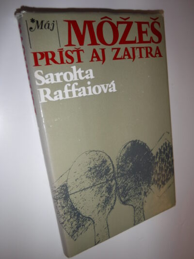 Môžeš prísť aj zajtra