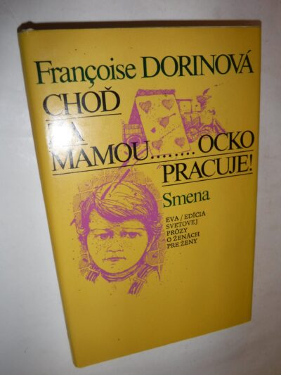 Choď za mamou... ocko pracuje!
