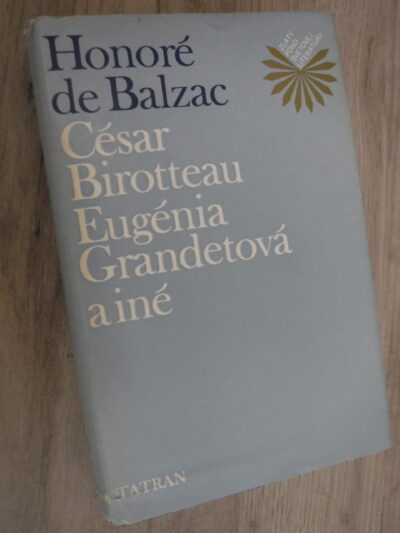 César Birotteau. Eugénia Grandetová a iné