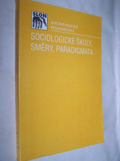 Sociologické školy, smery, paradigmata