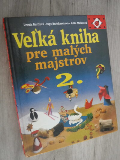 Veľká kniha pre malých majstrov 2.