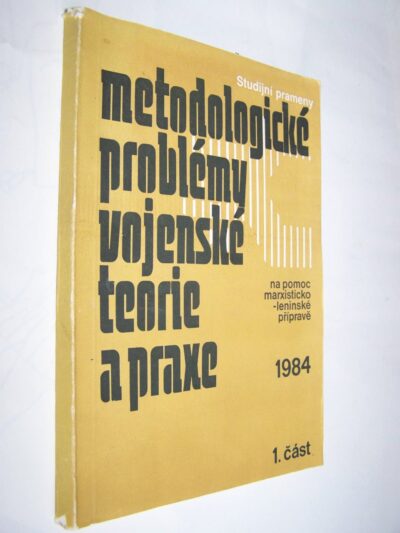 Metodologické problémy vojenské teorie a praxe 1. část