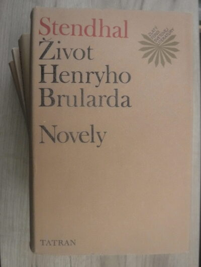 Život Henryho Brularda, Novely, Červený a čierny, Kartúza parmská, Lucien Leuwen