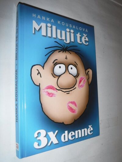 Miluji tě 3 x denně