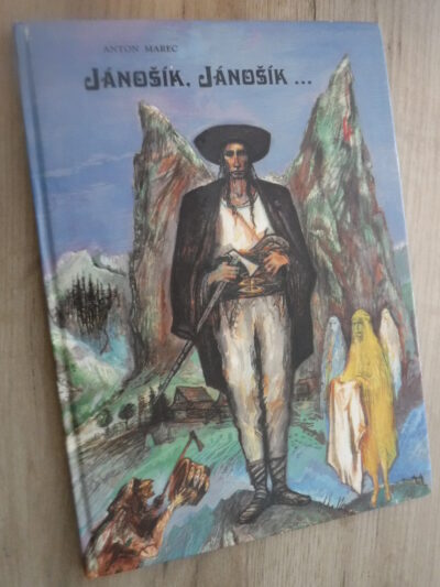 Jánošík, Jánošík...