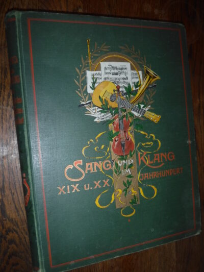 Sang und Klang im der XIX. und XX. Jahrhundert