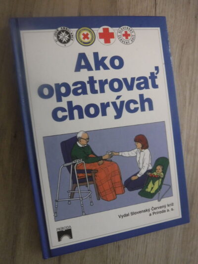 Ako opatrovať chorých