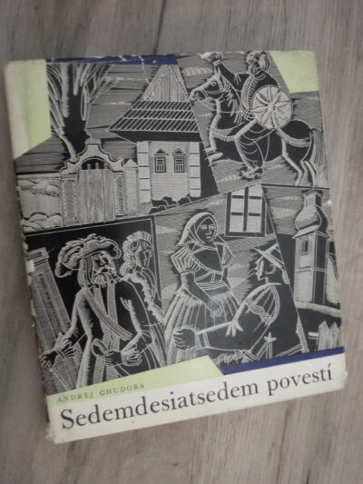 Sedemdesiatsedem povestí spod Slovenskej brány