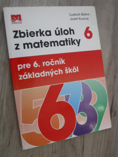 Zbierka úloh z matematiky pre 6. ročník základných škôl
