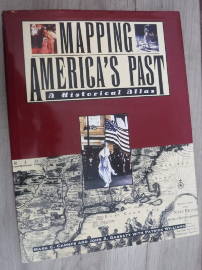 Mapping America's Past. A Historical Atlas
